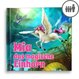 „Das magische Einhorn“ Ein personalisiertes Geschichtenbuch